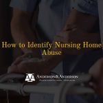 AA019-Blog-How-to-Identify-Nursing-Home-Abuse.jpg AA019-Blog-How-to-Identify-Nursing-Home-Abuse.jpg